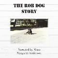 The Rob Dog Story