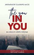 The YOU In You: In a World of Untapped Potentials