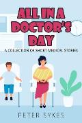 All in a Doctor's Day
