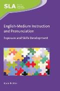 English-Medium Instruction and Pronunciation: Exposure and Skills Development