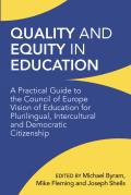 Quality and Equity in Education: A Practical Guide to the Council of Europe Vision of Education for Plurilingual, Intercultural and Democratic Citizen