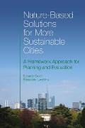 Nature-Based Solutions for More Sustainable Cities: A Framework Approach for Planning and Evaluation