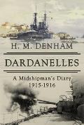 Dardanelles: A Midshipman's Diary, 1915-16