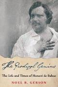 The Prodigal Genius: The Life and Times of Honor? de Balzac