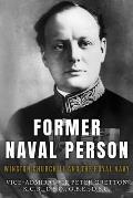 Former Naval Person: Winston Churchill and the Royal Navy