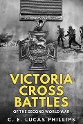 Victoria Cross Battles of the Second World War