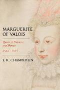Marguerite of Valois: Queen of Navarre and France, 1553-1615