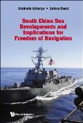 South China Sea Developments and Implications for Freedom of Navigation