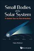 Small Bodies of the Solar System: A Guided Tour for Non-Scientists