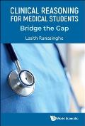 Clinical Reasoning for Medical Students: Bridge the Gap