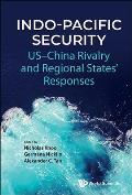 Indo-Pacific Security: Us-China Rivalry and Regional States' Responses