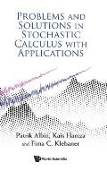 Problems & Solutions in Stochastic Calculus with Appln