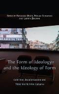 The Form of Ideology and the Ideology of Form: Cold War, Decolonization and Third World Print Cultures