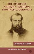 The Diaries of Anthony Hewitson, Provincial Journalist, Volume 1: 1865-1887