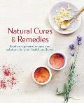 Natural Cures & Remedies Kitchen cupboard recipes & solutions for your health & home