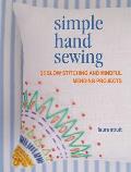 Simple Hand Sewing 35 slow stitching & mindful mending projects