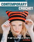 Contemporary Crochet 35 super easy garments & accessories
