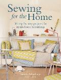 Sewing for the Home 50 step by step projects for stylish home furnishings