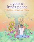 A Year of Inner Peace: Find a Calmer and Happier Way of Being