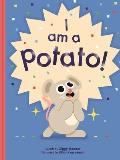 I Am a Potato