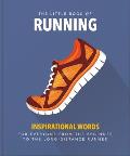 The Little Book of Running: For Everyone from the Bigginner to the Long-Distance Runner