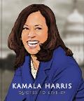 Kamala Harris: Quotes to Live by: A Life-Affirming Collection of More Than 150 Quotes