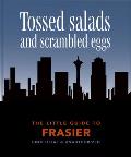 The Little Book of Frasier: Tossed Salads and Scrambled Eggs