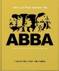 The Little Guide to Abba: Thank You for the Music