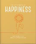 The Little Book of Happiness: For When Life Gets a Little Tough