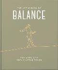 The Little Book of Balance: For When Life Gets a Little Tough