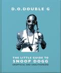 The Little Guide to Snoop Dogg: The Og Since 1993