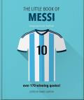 The Little Guide to Messi: Over 170 Winning Quotes!