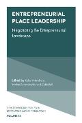 Entrepreneurial Place Leadership: Negotiating the Entrepreneurial Landscape