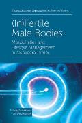 (In)Fertile Male Bodies: Masculinities and Lifestyle Management in Neoliberal Times