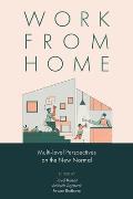 Work from Home: Multi-Level Perspectives on the New Normal
