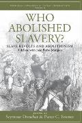 Who Abolished Slavery?: Slave Revolts and Abolitionisma Debate with Jo?o Pedro Marques