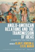 Anglo-American Relations and the Transmission of Ideas: A Shared Political Tradition?