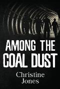 Among the Coal Dust