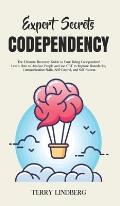 Expert Secrets - Codependency: The Ultimate Recovery Guide to Cure Being Codependent! Learn How to Analyze People and use CBT to Improve Boundaries,