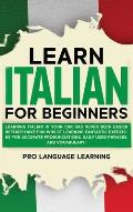 Learn Italian for Beginners: Learning Italian in Your Car Has Never Been Easier Before! Have Fun Whilst Learning Fantastic Exercises for Accurate P