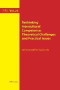 Rethinking Intercultural Competence: Theoretical Challenges and Practical Issues