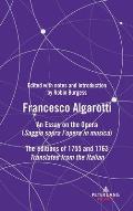Francesco Algarotti: AN ESSAY ON THE OPERA (Saggio sopra l'opera in musica) The editions of 1755 and 1763