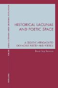 Historical Lacunae and Poetic Space: A Creative Approach to Old Norse Poetry and Poetics