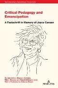 Critical Pedagogy and Emancipation: A Festschrift in Memory of Joyce Canaan