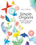 Simple Origami Over 50 pretty paper folding projects