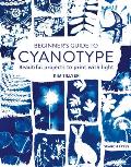 Beginners Guide to Cyanotype