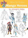 How to Draw Manga Heroes in Simple Steps