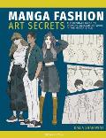 Manga Art Fashion Secrets: The Ultimate Guide to Making Stylish Artwork in the Manga Style