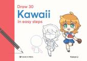 Draw 30: Kawaii: In Easy Steps