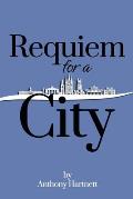 Requiem for a City